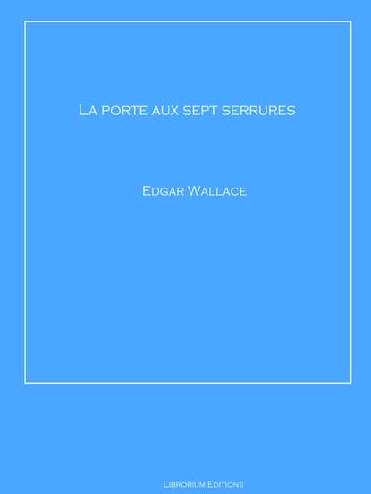 

La porte aux sept serrures