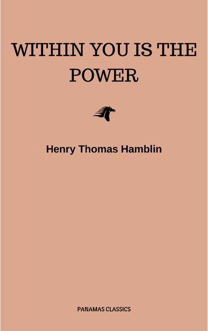 Henry Thomas  Hamblin - Within You is the Power