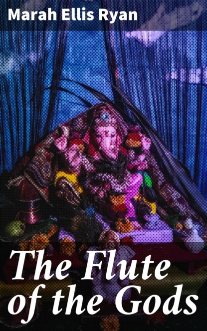 Marah Ellis Ryan - The Flute of the Gods