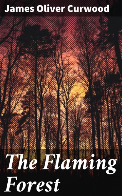 

The Flaming Forest