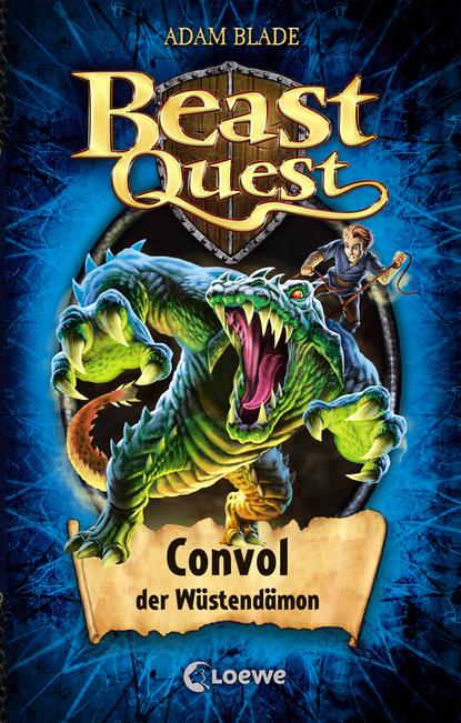 

Beast Quest 37 – Convol, der Wüstendämon