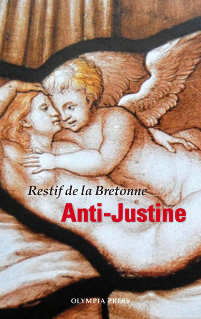 Restif de la  Bretonne - Anti-Justine