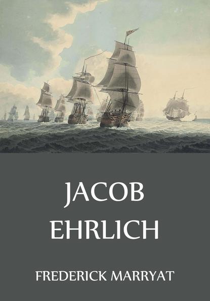 Frederick Marryat — Jacob Ehrlich