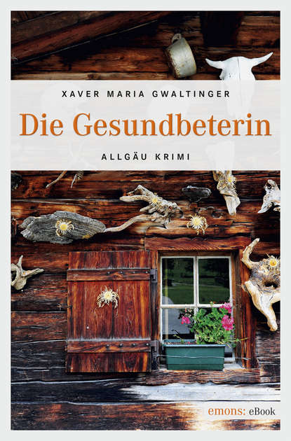 Xaver Maria  Gwaltinger - Die Gesundbeterin