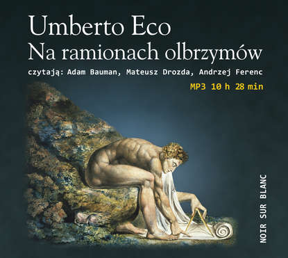 Umberto Eco - Na ramionach olbrzymów