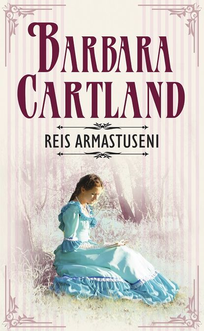 Barbara Cartland — Reis armastuseni
