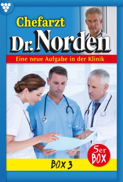 Patricia Vandenberg - Chefarzt Dr. Norden Box 3 – Arztroman