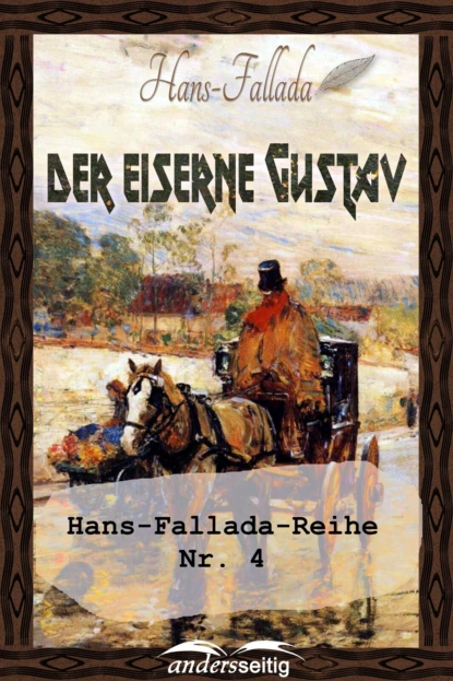 Обложка книги Der eiserne Gustav, Ханс Фаллада