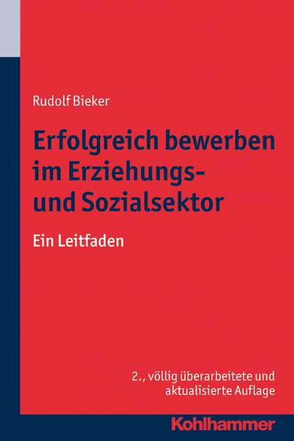 Rudolf Bieker - Erfolgreich bewerben im Erziehungs- und Sozialsektor