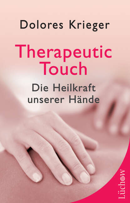 Dolores Krieger - Therapeutic Touch