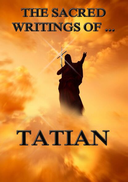 

The Sacred Writings of Tatian