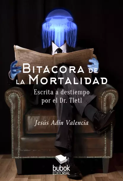 Обложка книги Bitácora de la mortalidad, Jesús Andín Valencia