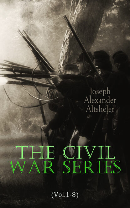 Joseph Alexander Altsheler - The Civil War Series (Vol.1-8)