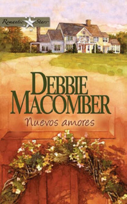 Debbie Macomber - Nuevos amores