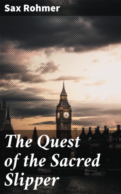 

The Quest of the Sacred Slipper