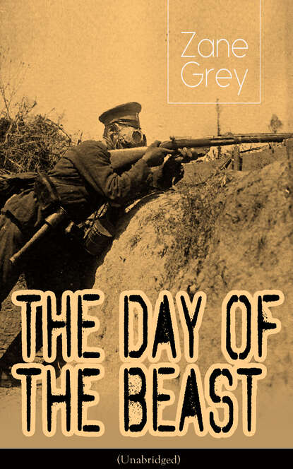 Zane Grey - The Day of the Beast (Unabridged)