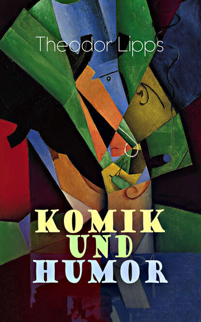 Theodor Lipps - Komik und Humor