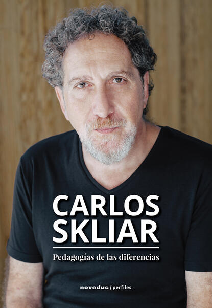 Carlos Skliar - Pedagogías de las diferencias