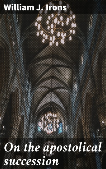 

On the apostolical succession