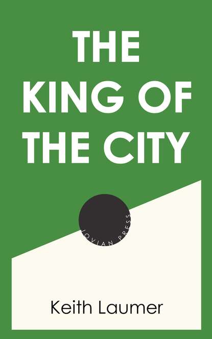 Keith  Laumer - The King of the City