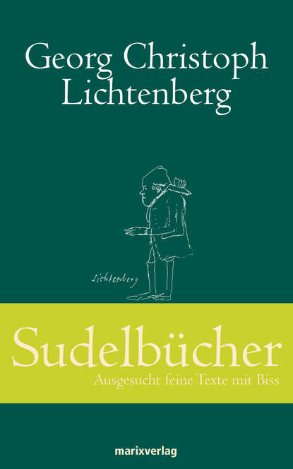 Georg Christopher Lichtenberg - Sudelbücher