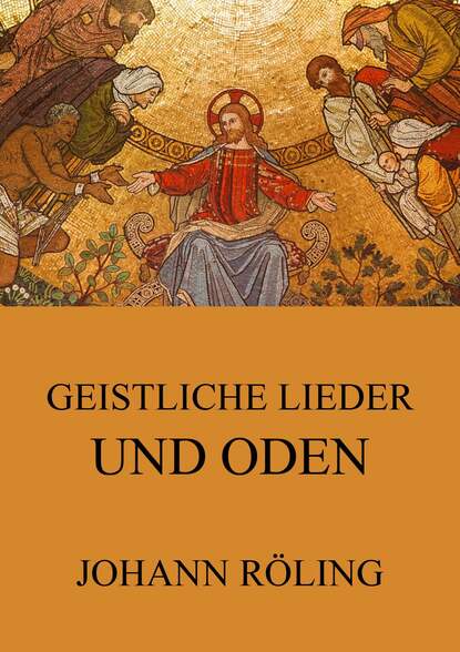 

Geistliche Lieder und Oden
