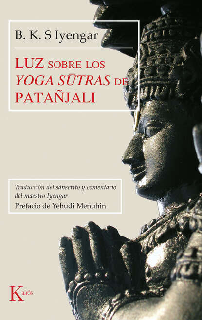 B.K.S Iyengar - Luz sobre los Yoga sūtras de Patañjali