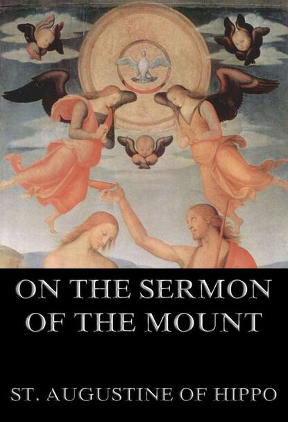 St. Augustine of Hippo - On the Sermon On The Mount