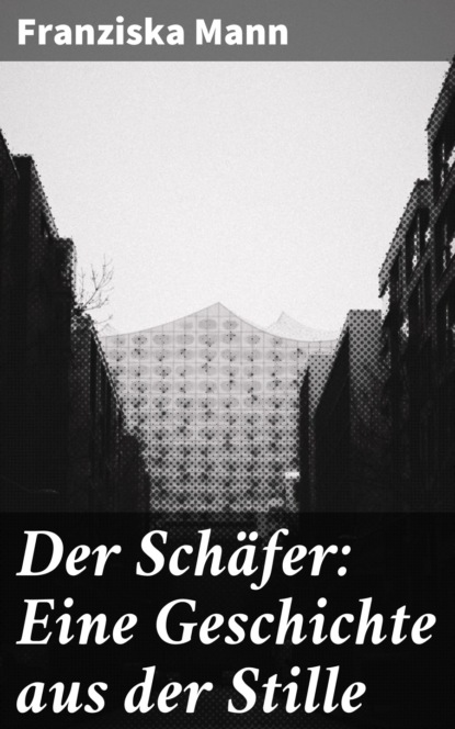 

Der Schäfer: Eine Geschichte aus der Stille