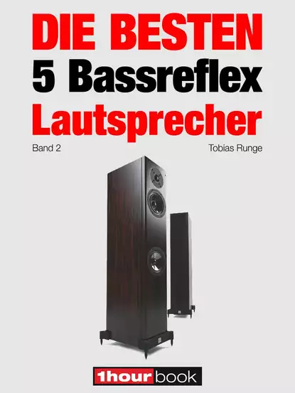 Обложка книги Die besten 5 Bassreflex-Lautsprecher (Band 2), Tobias  Runge