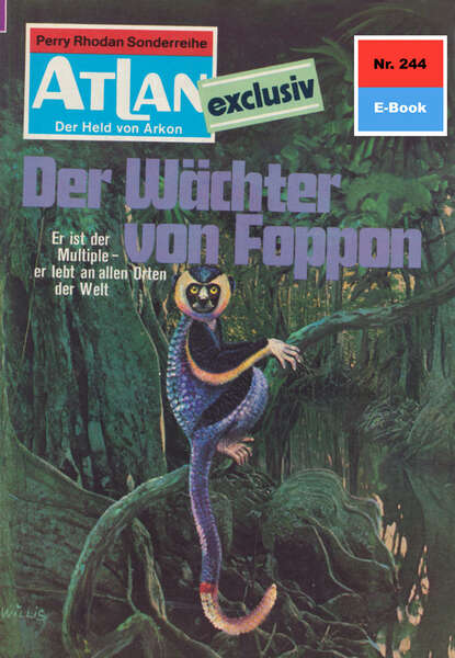 Hans Kneifel - Atlan 244: Der Wächter von Foppon