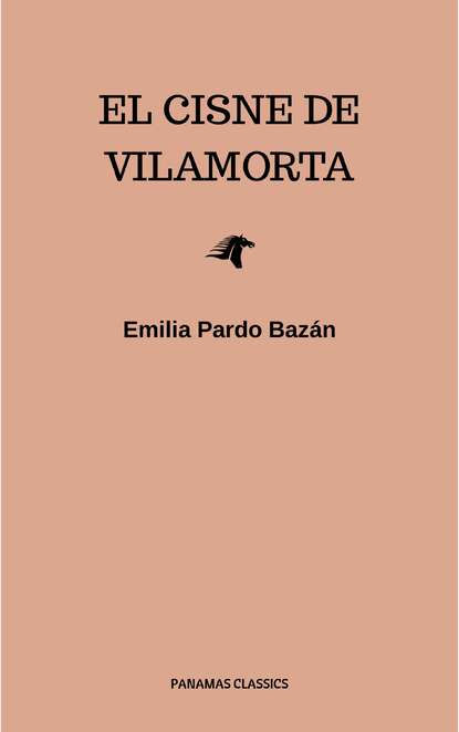 Emilia Pardo  Bazan - El cisne de Vilamorta