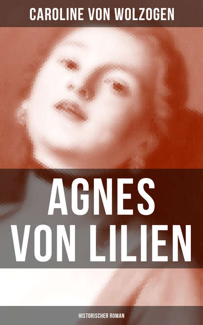 

Agnes von Lilien (Historischer Roman)