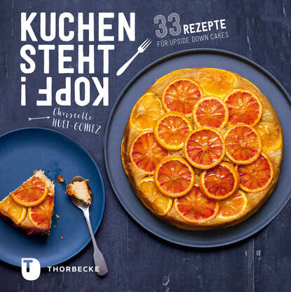 Kuchen steht Kopf! (Christelle, Huet-Gomez). 