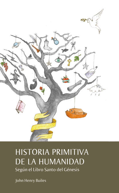 Historia primitiva de la humanidad según el libro Santo del Génesis