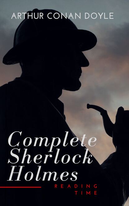 Reading Time - The Complete Sherlock Holmes