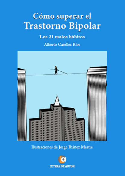 Alberto Caselles — C?mo superar el trastorno bipolar