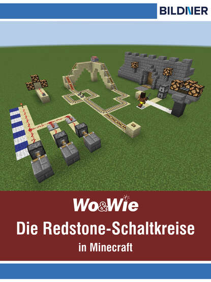 Die Redstone-Schaltkreise in Minecraft auf einen Blick! (Andreas Zintzsch). 