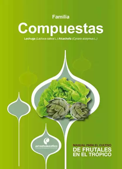 Обложка книги Manual para el cultivo de hortalizas. Familia Compuestas, Luis Enrique Flórez