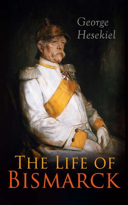 

The Life of Bismarck