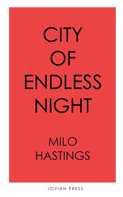 Milo  Hastings - City of Endless Night