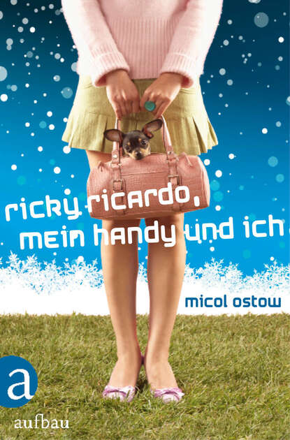 Micol  Ostow - Ricky Ricardo, mein Handy und ich