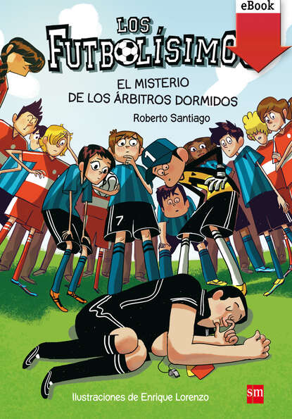 Roberto  Santiago - El misterio de los árbitros dormidos