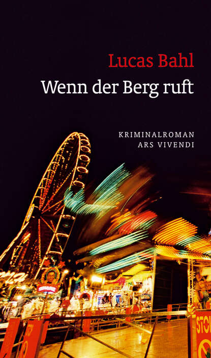 Lucas  Bahl - Wenn der Berg ruft (eBook)