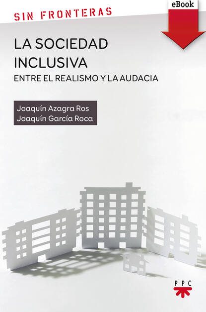 Joaquín García Roca - La sociedad inclusiva: entre el realismo y la audacia