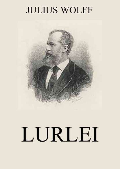 Julius Wolff - Lurlei