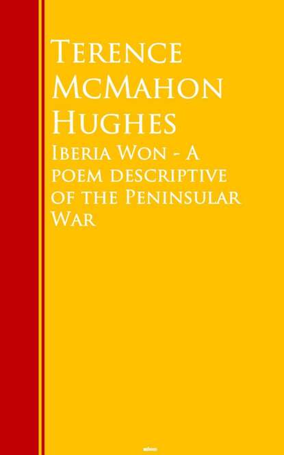 Iberia Won - A poem descriptive of the Peninsular War