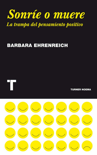 Barbara  Ehrenreich - Sonríe o muere