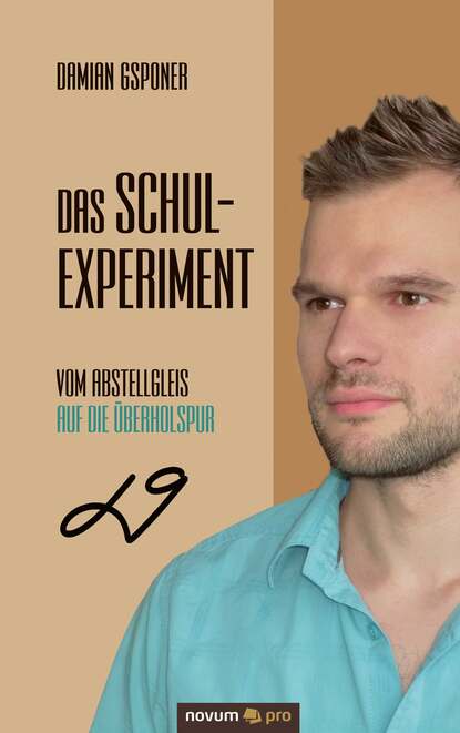 Das Schulexperiment (Damian  Gsponer). 