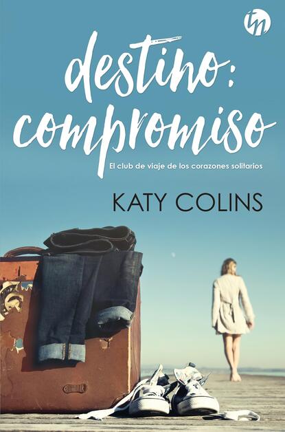 Katy Colins - Destino: compromiso